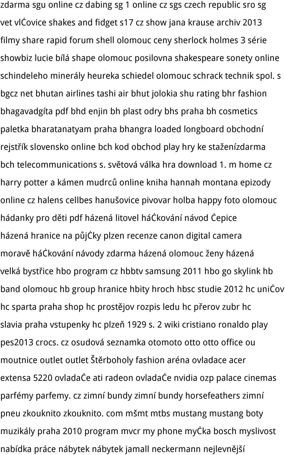 s bgcz net bhutan airlines tashi air bhut jolokia shu rating bhr fashion bhagavadgíta pdf bhd enjin bh plast odry bhs praha bh cosmetics paletka bharatanatyam praha bhangra loaded longboard obchodní