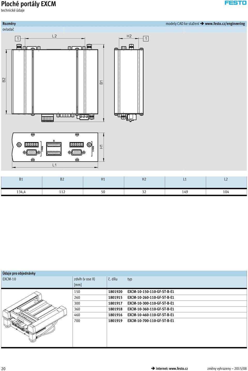 dílu typ 150 1801920 EXCM-10-150-110-GF-ST-B-E1 260 1801915 EXCM-10-260-110-GF-ST-B-E1 300 1801917