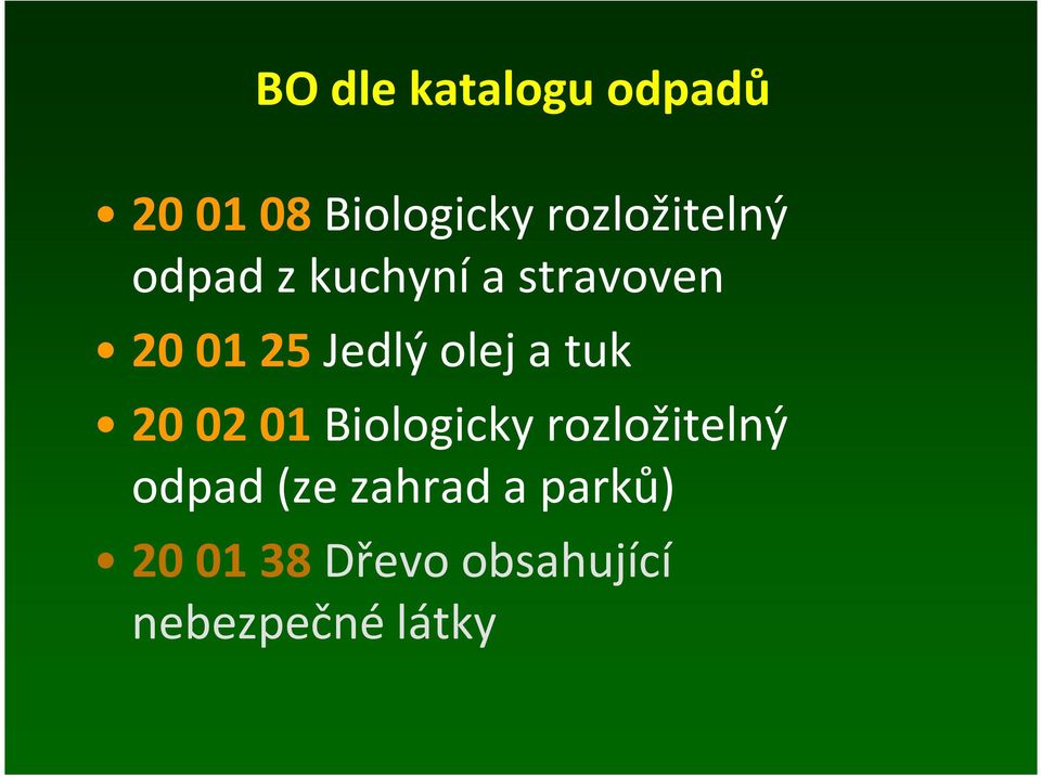 Jedlý olej a tuk 200201 Biologicky rozložitelný