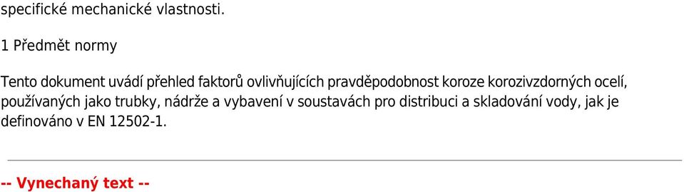 pravděpodobnost koroze korozivzdorných ocelí, používaných jako trubky,