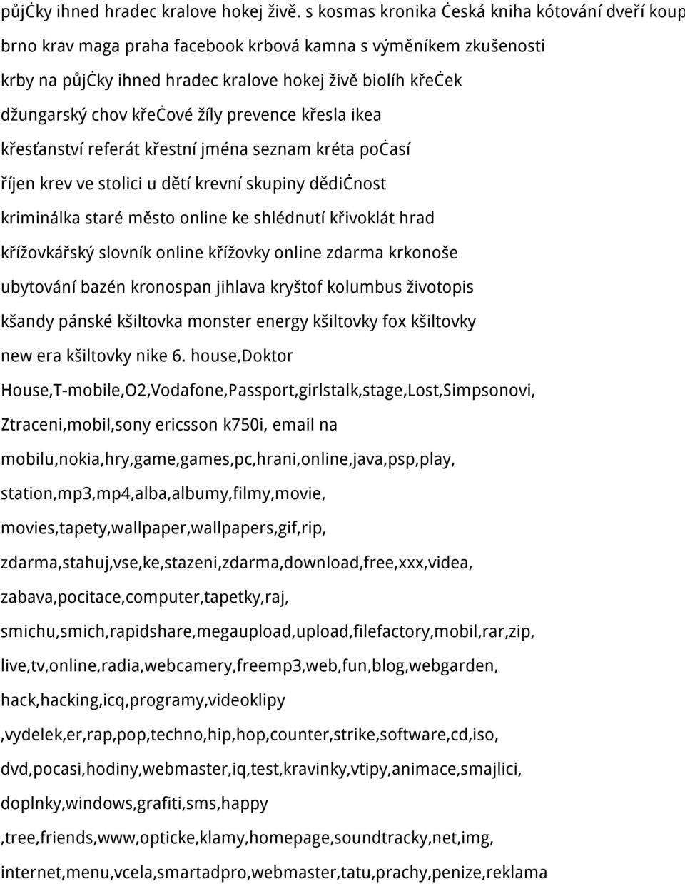 křečové žíly prevence křesla ikea křesťanství referát křestní jména seznam kréta počasí říjen krev ve stolici u dětí krevní skupiny dědičnost kriminálka staré město online ke shlédnutí křivoklát hrad