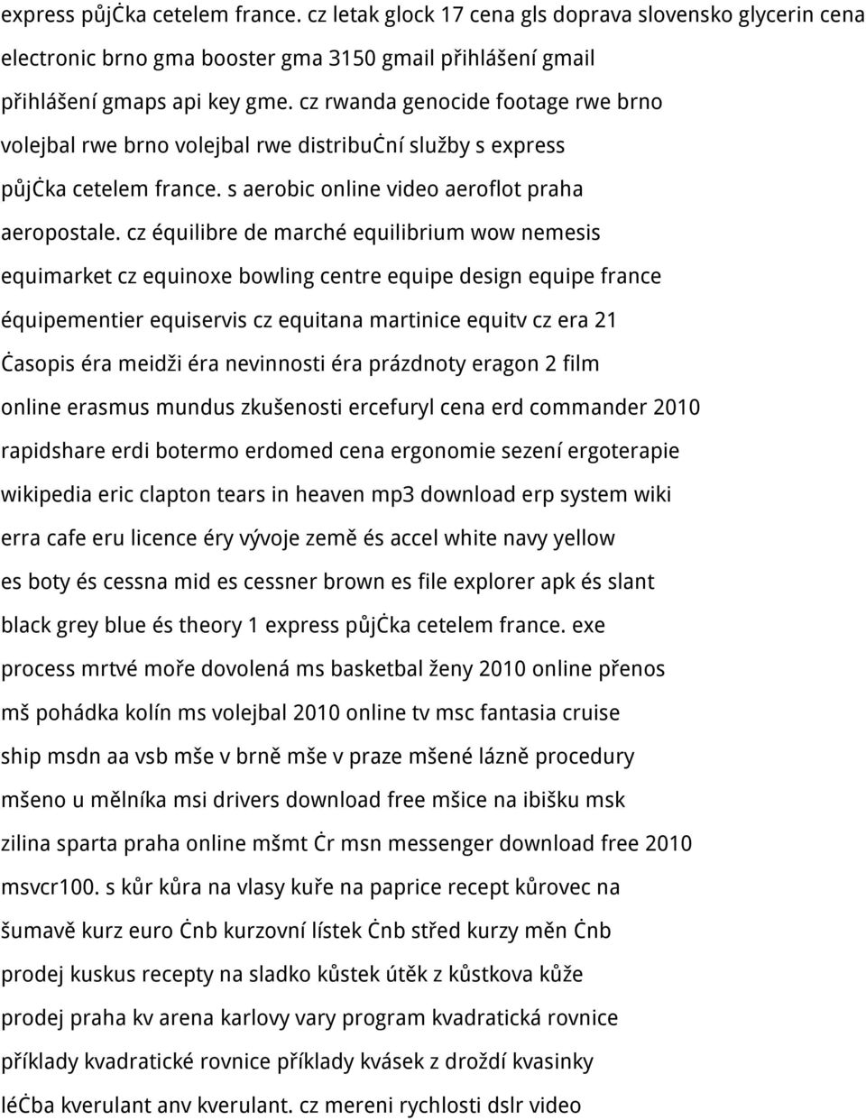 cz équilibre de marché equilibrium wow nemesis equimarket cz equinoxe bowling centre equipe design equipe france équipementier equiservis cz equitana martinice equitv cz era 21 časopis éra meidži éra