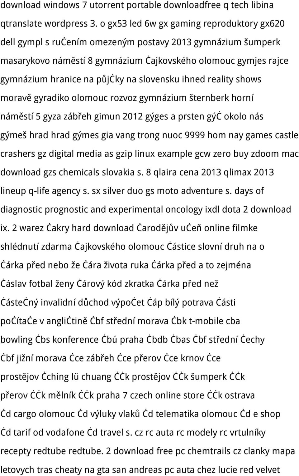 slovensku ihned reality shows moravě gyradiko olomouc rozvoz gymnázium šternberk horní náměstí 5 gyza zábřeh gimun 2012 gýges a prsten gýč okolo nás gýmeš hrad hrad gýmes gia vang trong nuoc 9999 hom