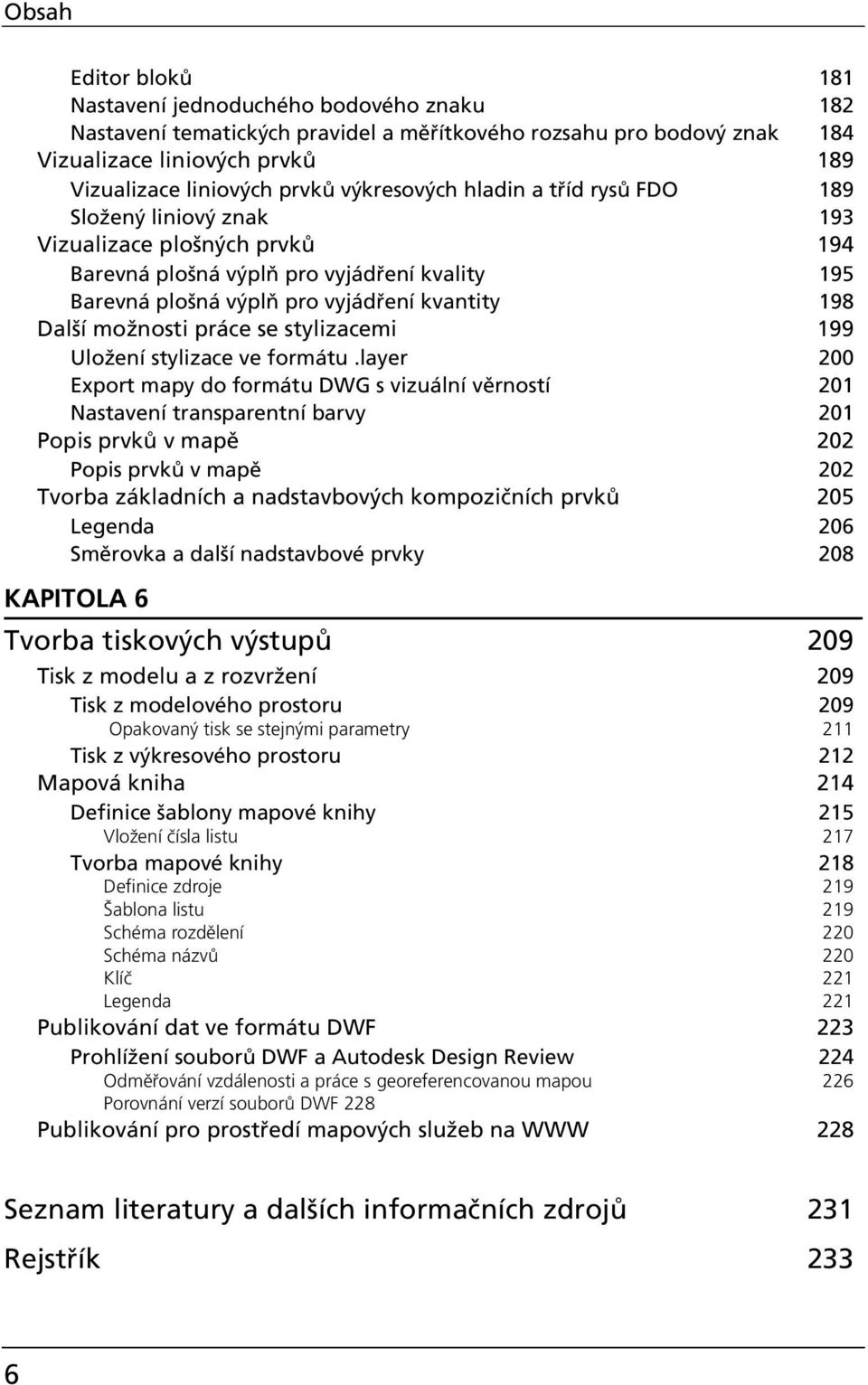 možnosti práce se stylizacemi 199 Uložení stylizace ve formátu.