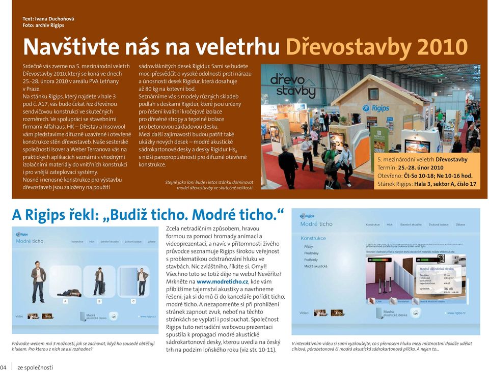 Ve spolupráci se stavebními firmami Alfahaus, HK Dřestav a Insowool vám představíme difuzně uzavřené i otevřené konstrukce stěn dřevostaveb.