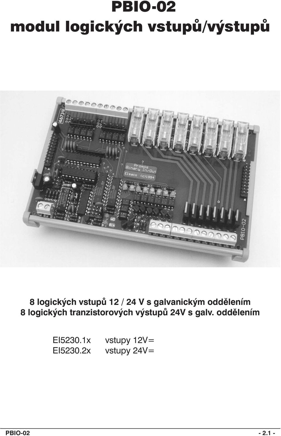 logických tranzistorových výstupů 24V s galv.