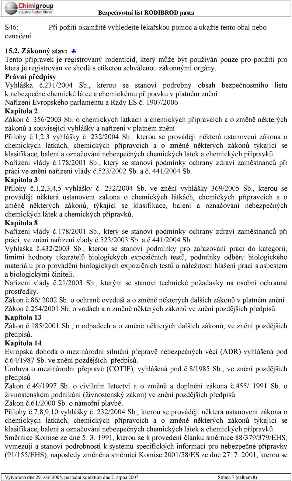 Právní předpisy Vyhláška č.231/2004 Sb.