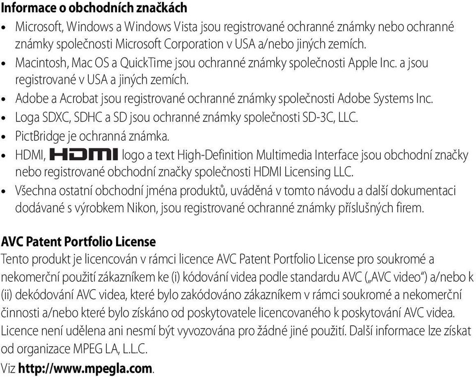 Loga SDXC, SDHC a SD jsou ochranné známky společnosti SD-3C, LLC. PictBridge je ochranná známka.