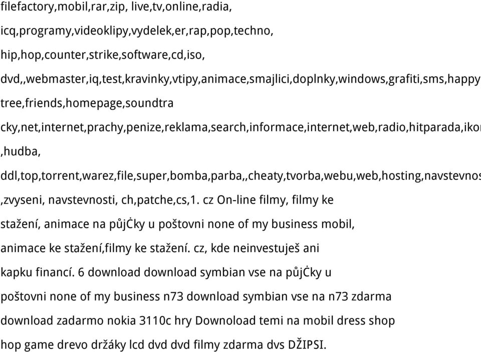 cky,net,internet,prachy,penize,reklama,search,informace,internet,web,radio,hitparada,ikon,hudba, ddl,top,torrent,warez,file,super,bomba,parba,,cheaty,tvorba,webu,web,hosting,navstevnos,zvyseni,