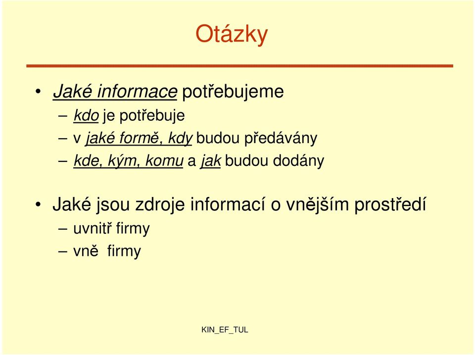 kde, kým, komu a jak budou dodány Jaké jsou