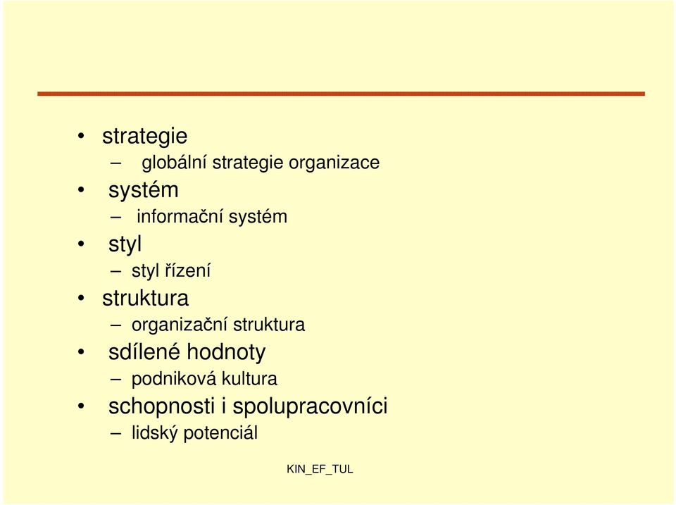 organizační struktura sdílené hodnoty podniková