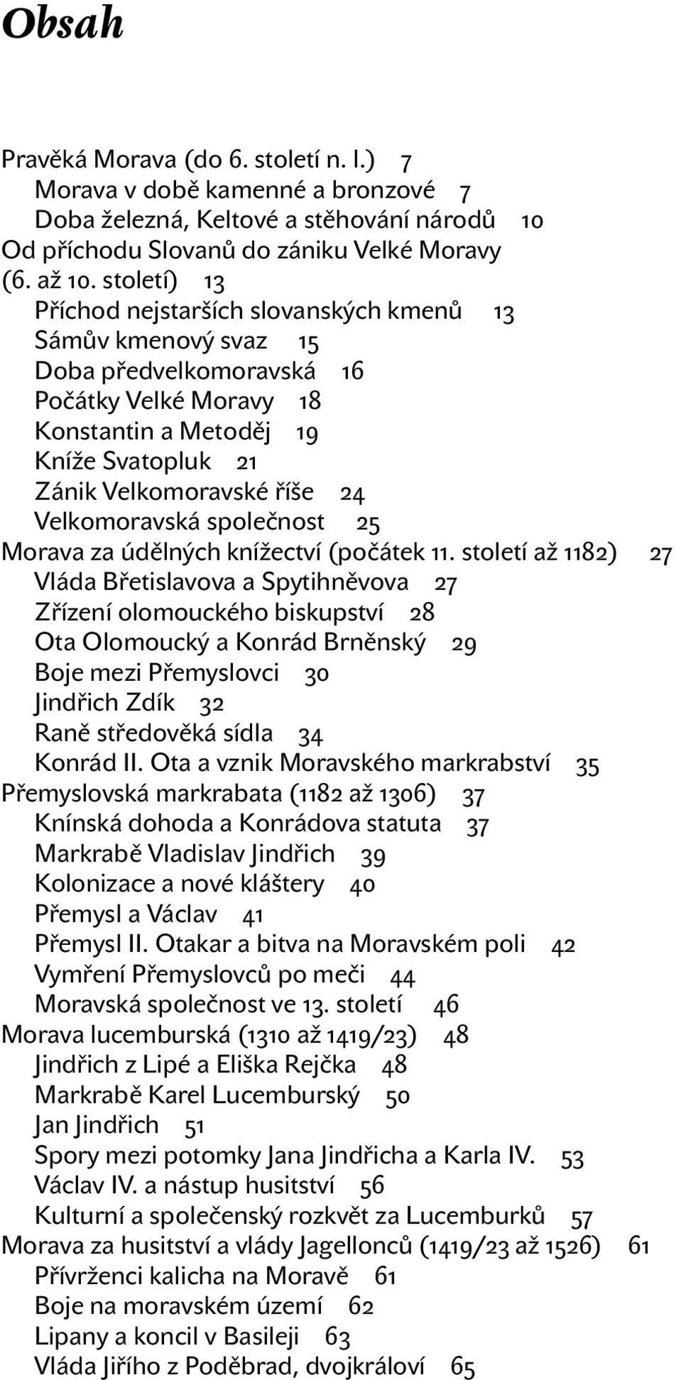Velkomoravská společnost 25 Morava za údělných knížectví (počátek 11.