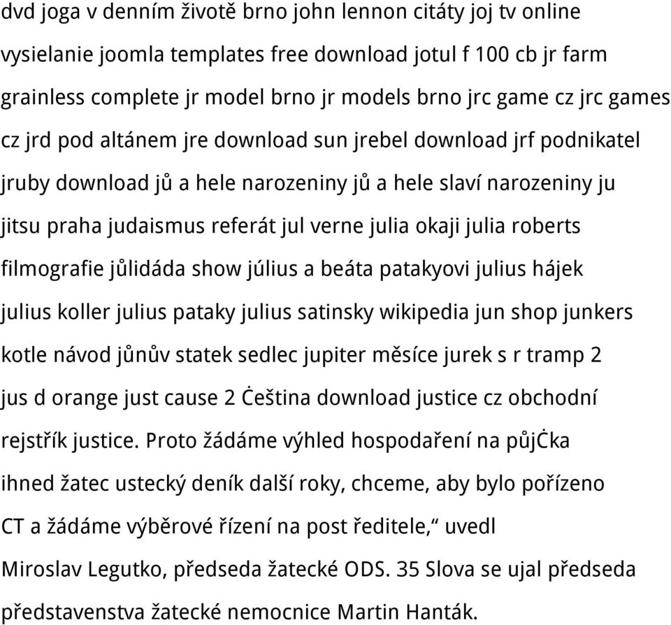 filmografie jůlidáda show július a beáta patakyovi julius hájek julius koller julius pataky julius satinsky wikipedia jun shop junkers kotle návod jůnův statek sedlec jupiter měsíce jurek s r tramp 2