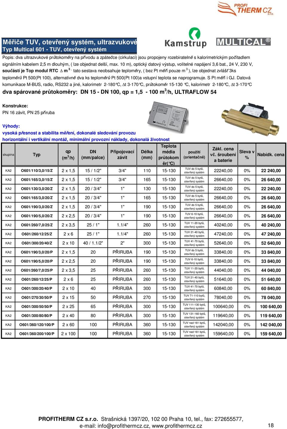 , 24 V, 230 V, sou ástí je Top modul RTC m 3, tato sestava neobsahuje teplom ry, ( bez Pt m í pouze m 3 ), lze objednat zvláš 3ks teplom Pt 500(Pt 100), alternativn dva ks teplom Pt 500(Pt 100)a