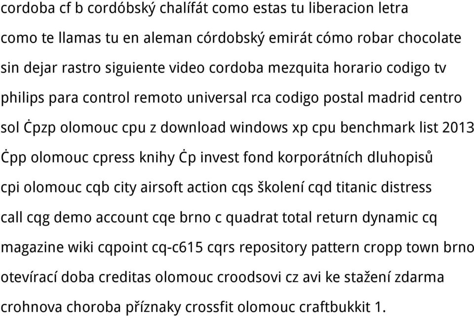 čp invest fond korporátních dluhopisů cpi olomouc cqb city airsoft action cqs školení cqd titanic distress call cqg demo account cqe brno c quadrat total return dynamic cq magazine