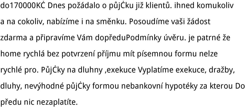 je patrné že home rychlá bez potvrzení příjmu mít písemnou formu nelze rychlé pro.