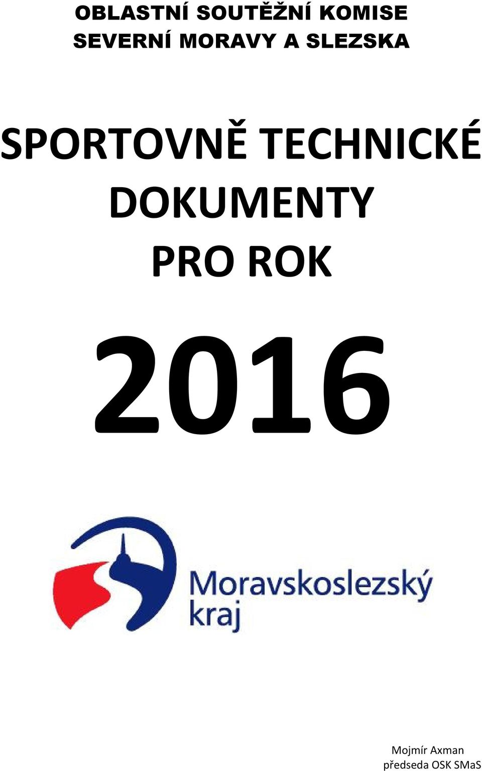 SPORTOVNĚ TECHNICKÉ DOKUMENTY