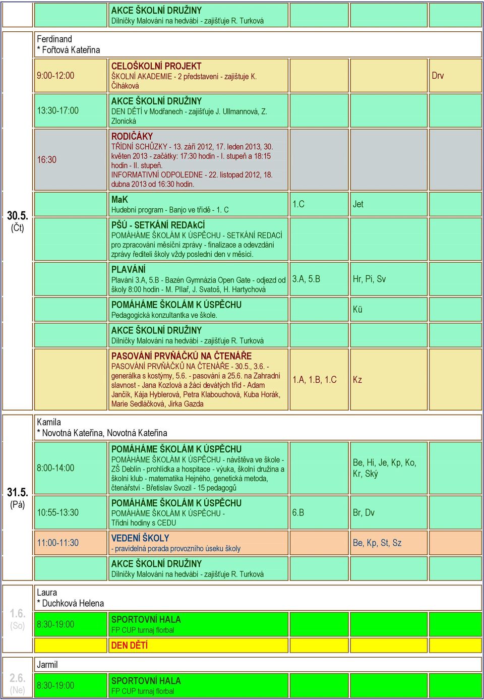 dubna 2013 od 16:30 hodin. Hudební program - Banjo ve třídě - 1.