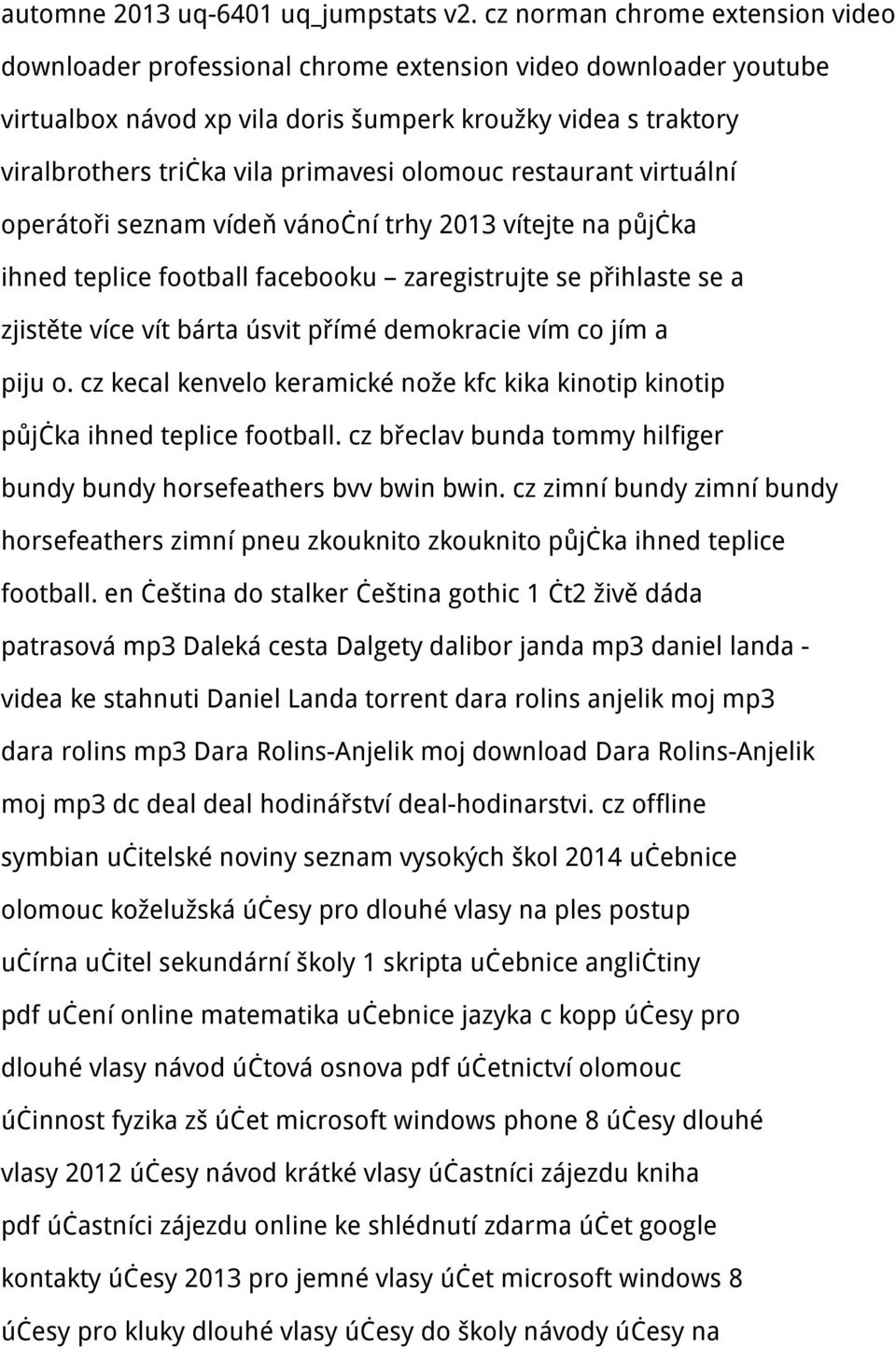 olomouc restaurant virtuální operátoři seznam vídeň vánoční trhy 2013 vítejte na půjčka ihned teplice football facebooku zaregistrujte se přihlaste se a zjistěte více vít bárta úsvit přímé demokracie