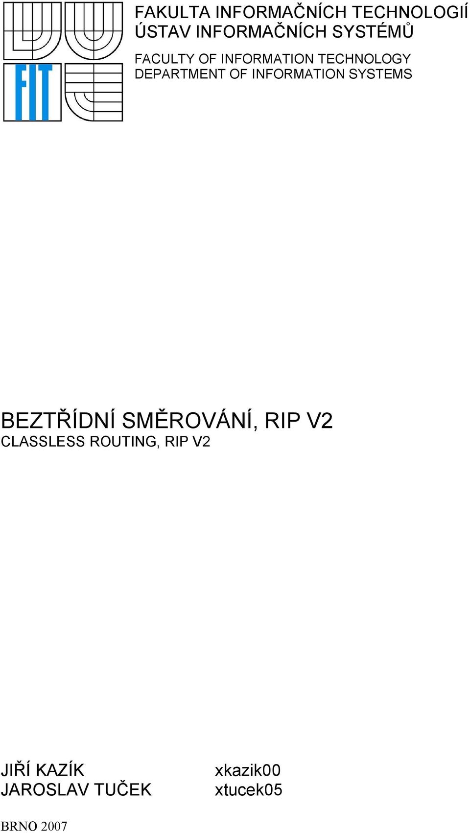 INFORMATION SYSTEMS BEZTŘÍDNÍ SMĚROVÁNÍ, RIP V2 CLASSLESS