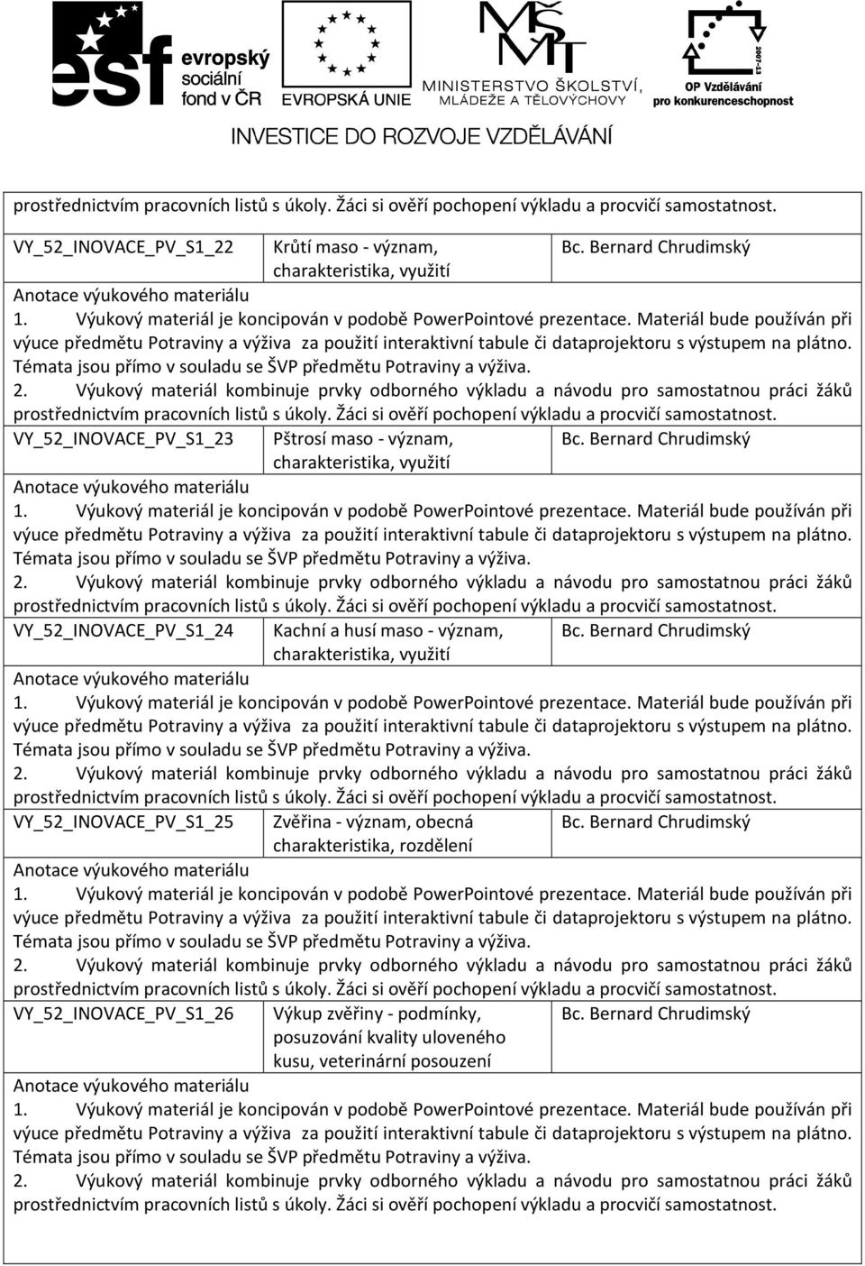 charakteristika, využití VY_52_INOVACE_PV_S1_25 Zvěřina - význam, obecná charakteristika, rozdělení