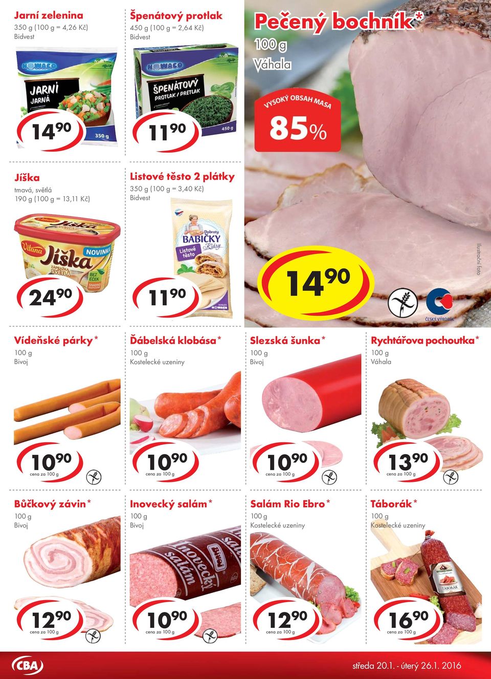 g ( = 3,40 Kč) Bidvest 11 90 14 90 ČESKÝ VÝROBEK Vídeňské párky* Ďábelská klobása* Slezská šunka* Rychtářova pochoutka* cena