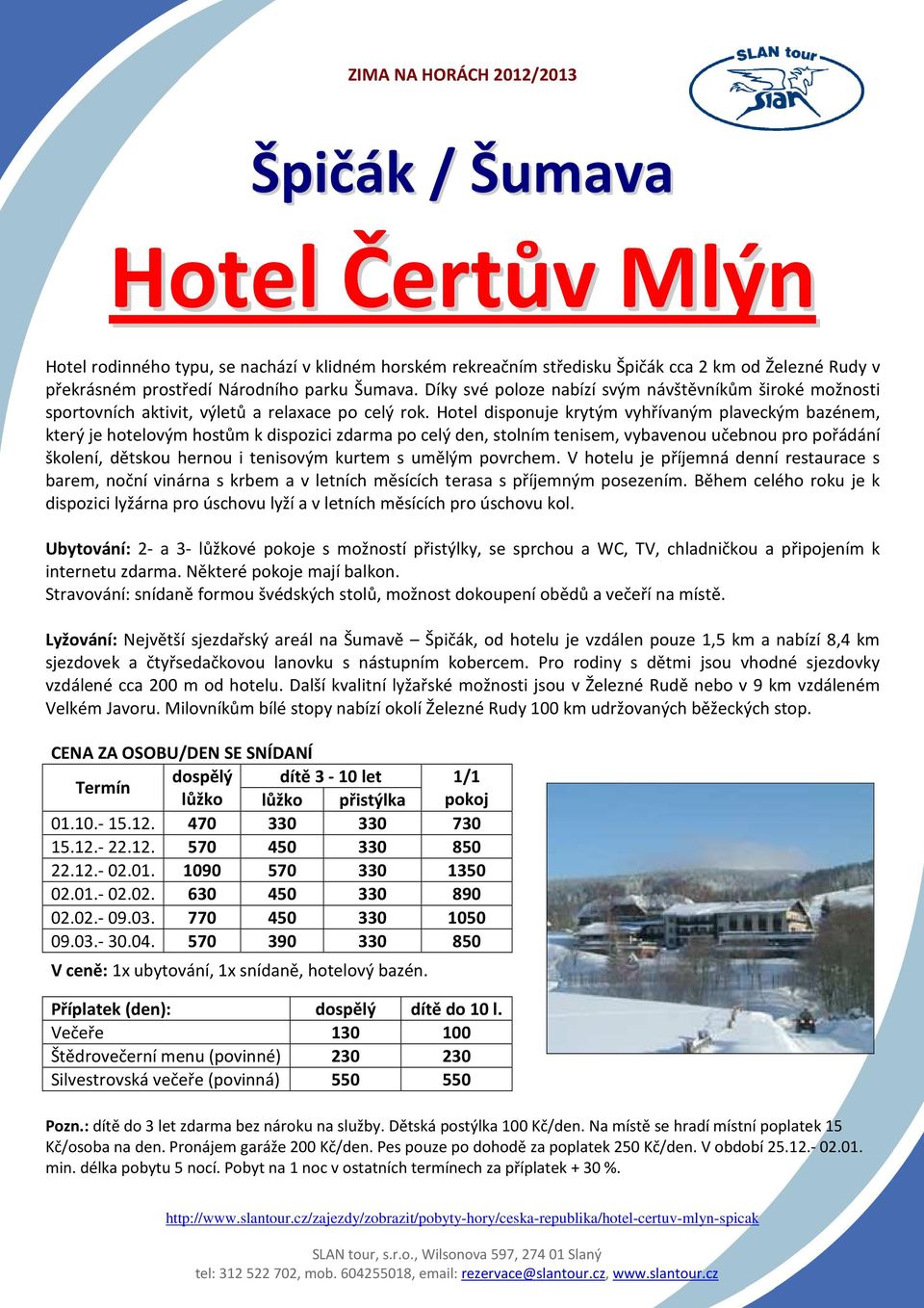 Hotel disponuje krytým vyhřívaným plaveckým bazénem, který je hotelovým hostům k dispozici zdarma po celý den, stolním tenisem, vybavenou učebnou pro pořádání školení, dětskou hernou i tenisovým