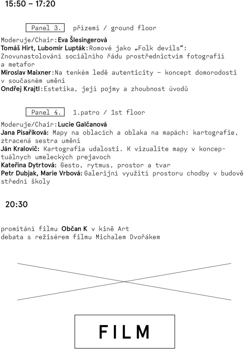 koncept domorodosti v současném umění Ondřej Krajtl:Estetika, její pojmy a zhoubnost úvodů Panel 4. 1.