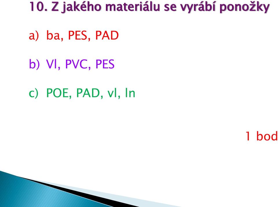 ba, PES, PAD b) Vl,