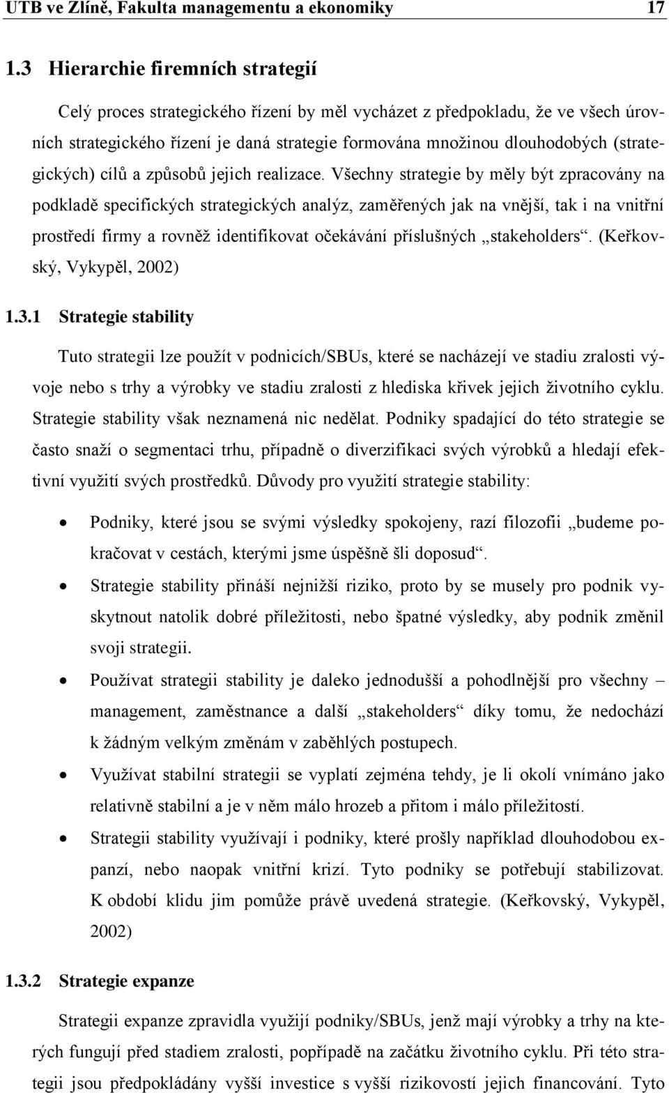 (strategických) cílů a způsobů jejich realizace.