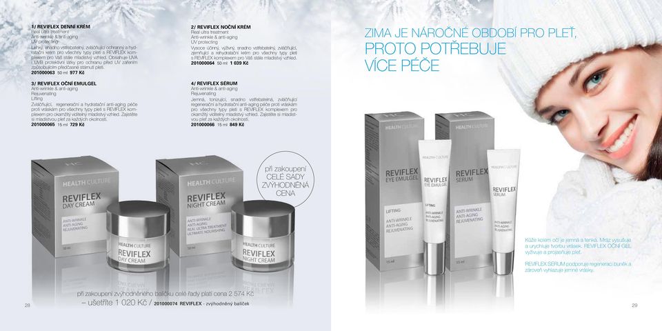 201000063 50 ml 977 Kč 3/ REVIFLEX OČNÍ EMULGEL Anti-wrinkle & anti-aging Rejuvenating Lifting Zvláčňující, regenerační a hydratační anti-aging péče proti vráskám pro všechny typy pleti s REVIFLEX