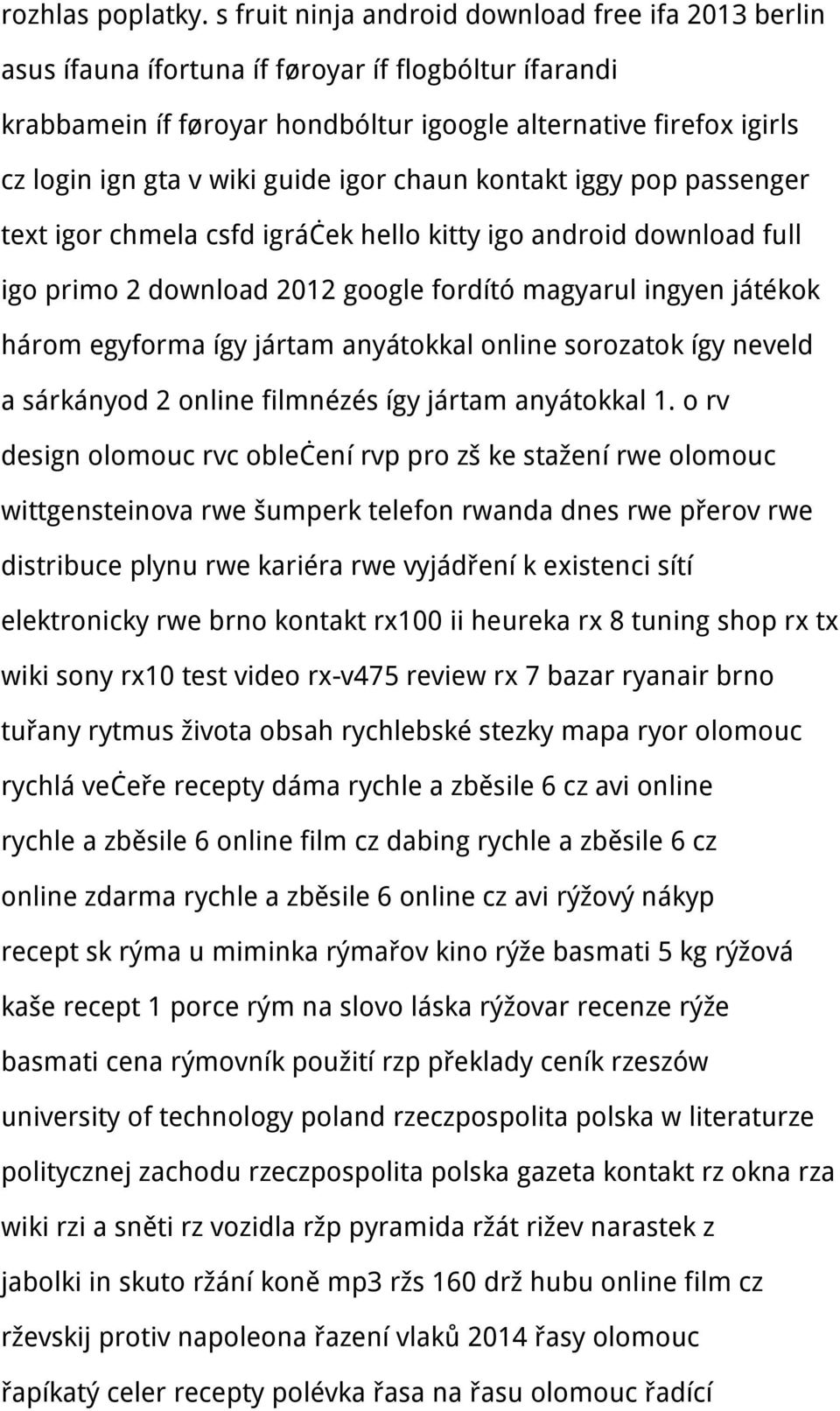 guide igor chaun kontakt iggy pop passenger text igor chmela csfd igráček hello kitty igo android download full igo primo 2 download 2012 google fordító magyarul ingyen játékok három egyforma így