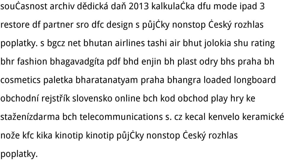 s bgcz net bhutan airlines tashi air bhut jolokia shu rating bhr fashion bhagavadgíta pdf bhd enjin bh plast odry bhs praha bh