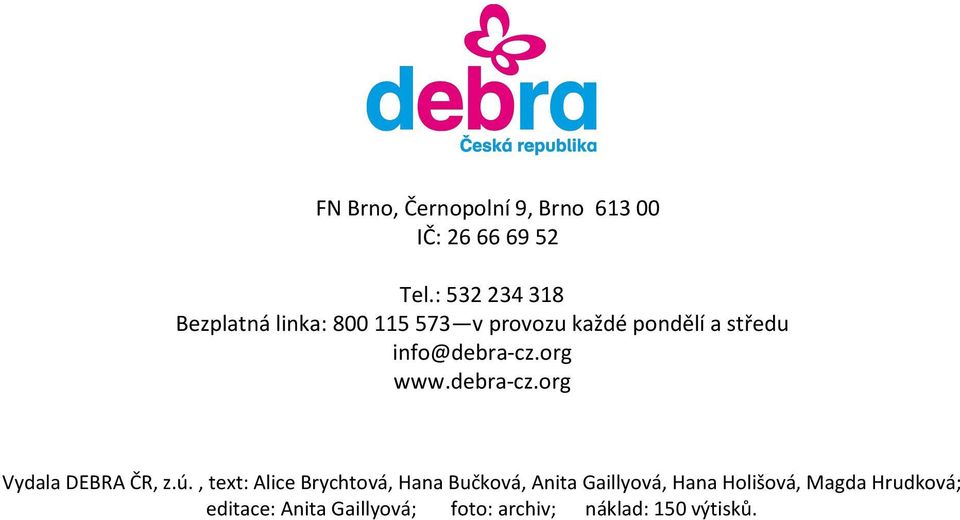 info@debra-cz.org www.debra-cz.org Vydala DEBRA ČR, z.ú.