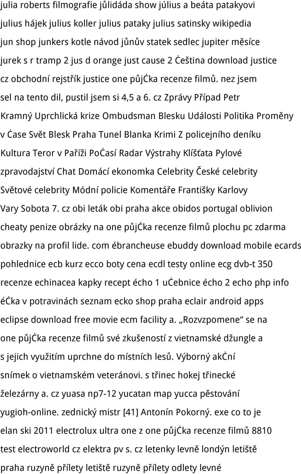 cz Zprávy Případ Petr Kramný Uprchlická krize Ombudsman Blesku Události Politika Proměny v čase Svět Blesk Praha Tunel Blanka Krimi Z policejního deníku Kultura Teror v Paříži Počasí Radar Výstrahy