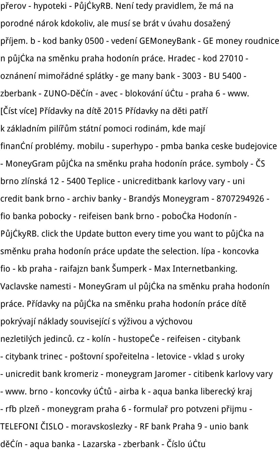 Hradec - kod 27010 - oznánení mimořádné splátky - ge many bank - 3003 - BU 5400 - zberbank - ZUNO-Děčín - avec - blokování účtu - praha 6 - www.