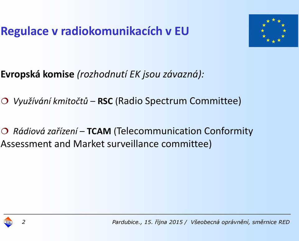 zařízení TCAM (Telecommunication Conformity Assessment and Market