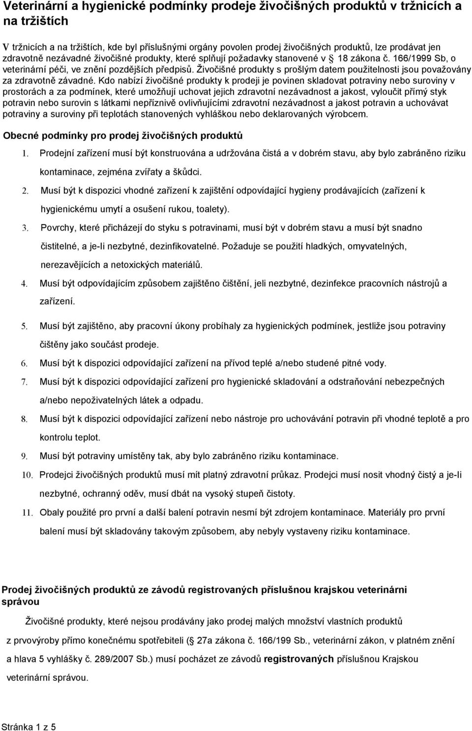 Živočišné produkty s prošlým datem použitelnosti jsou považovány za zdravotně závadné.