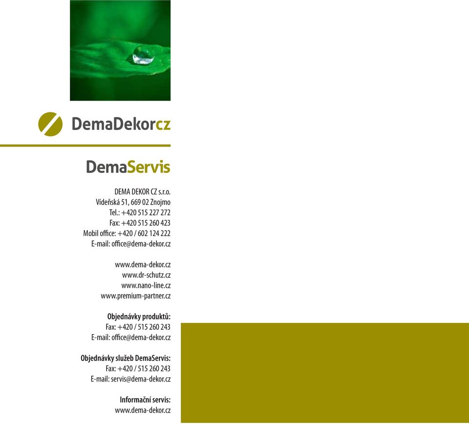 cz www.dema-dekor.cz www.dr-schutz.cz www.nano-line.cz www.premium-partner.