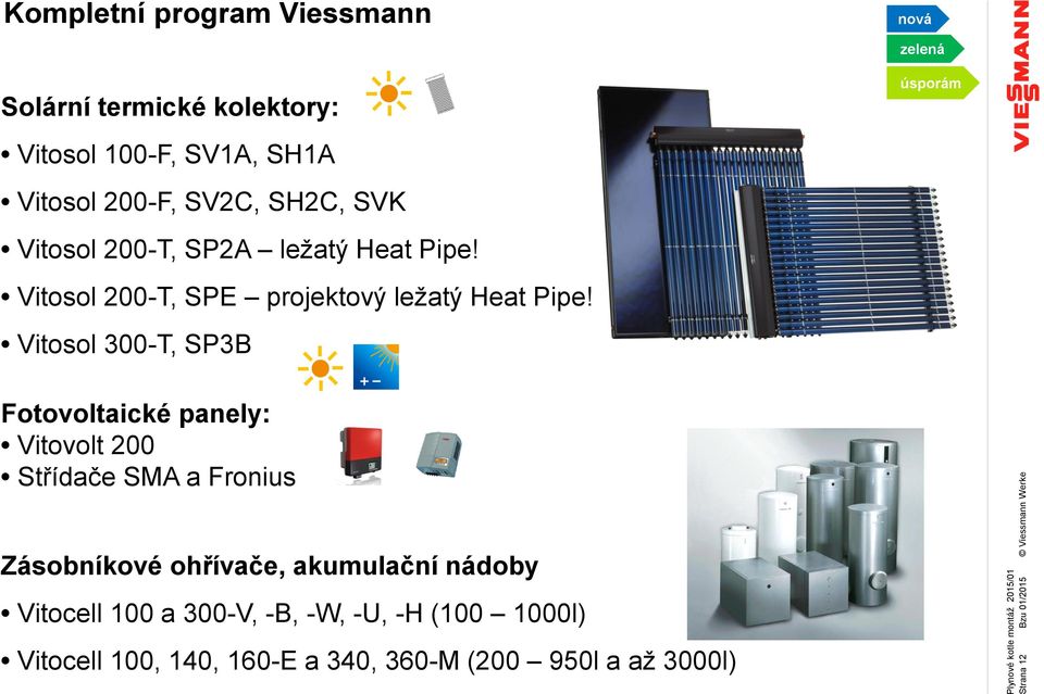 Vitosol 200-T, SPE projektový ležatý Heat Pipe!