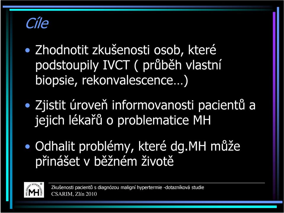 informovanosti pacientů a jejich lékařů o problematice MH