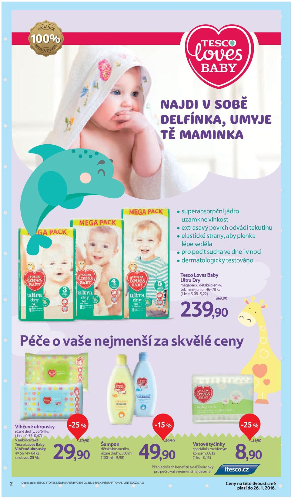mini junior, 46 78 ks (1 ks = 3,08 5,22) 269,90/ 2 Péče o vaše nejmenší za skvělé ceny Vlhčené ubrousky různé druhy, 56/64 ks (1 ks = 0,53; 0,47) V nabídce také Loves Baby Vlhčené ubrousky 4 56 / 4