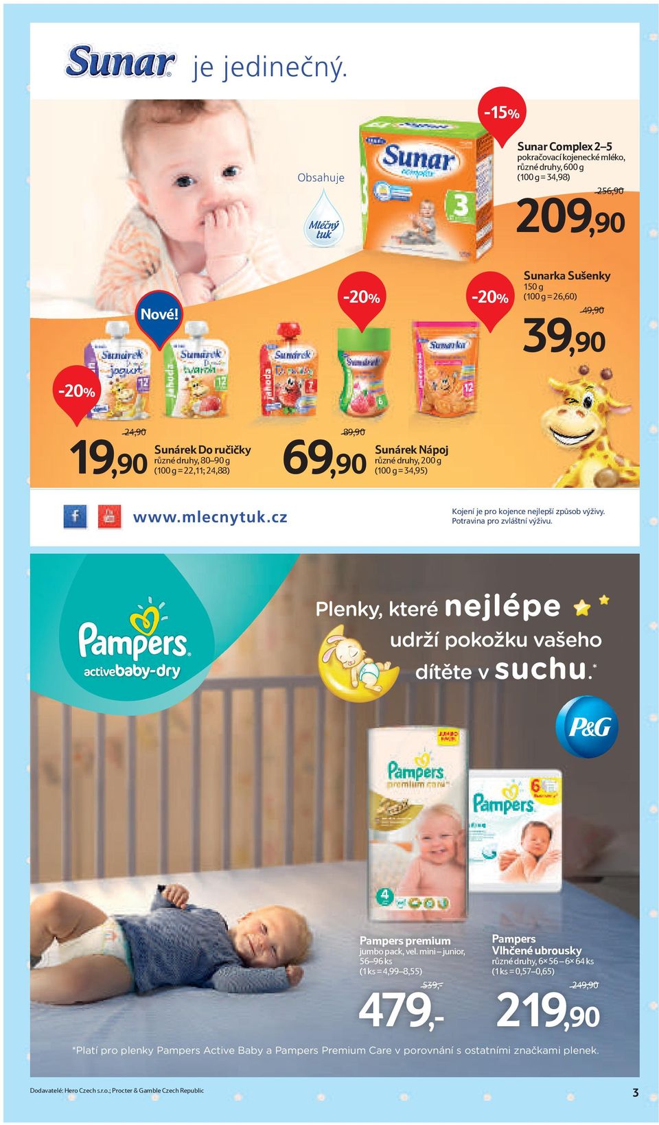 cz Kojení je pro kojence nejlepší způsob výživy. Potravina pro zvláštní výživu. Plenky, které nejlépe udrží pokožku vašeho dítěte v suchu. * Pampers premium jumbo pack, vel.