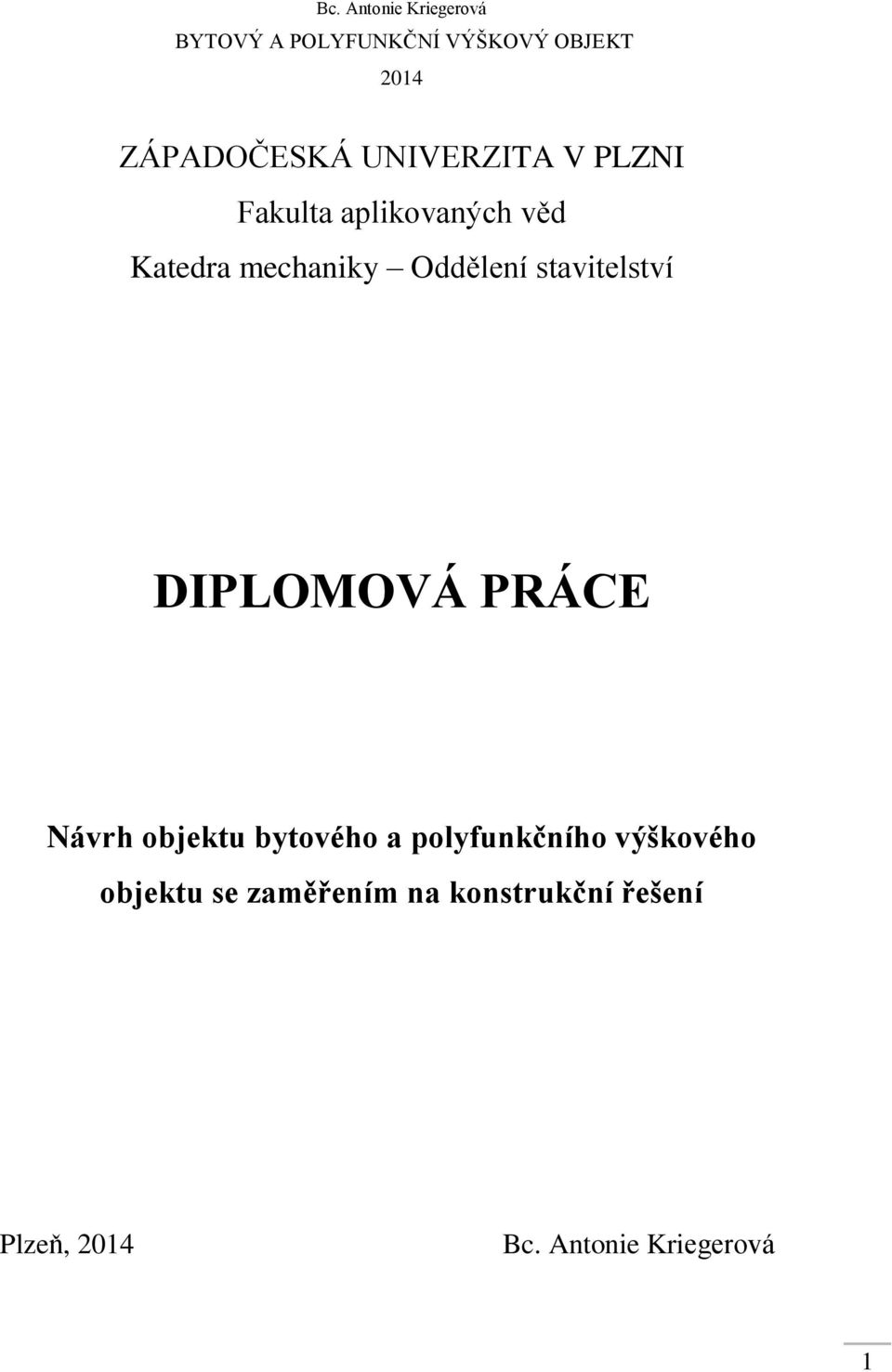 DIPLOMOVÁ PRÁCE Návrh objektu bytového a polyfunkčního výškového