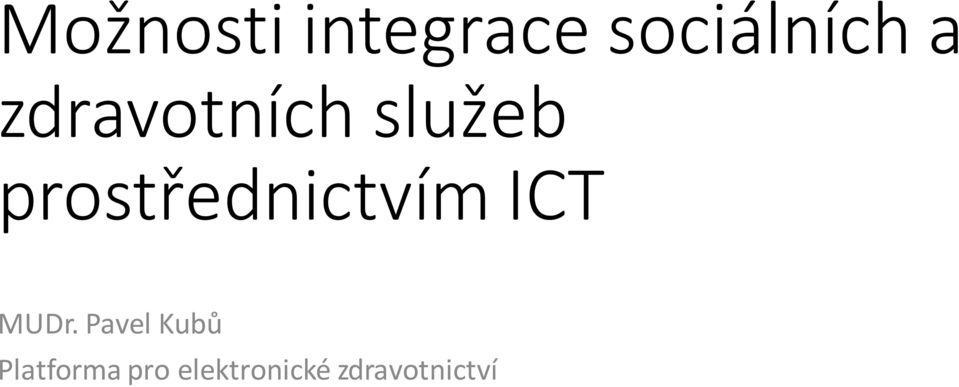 prostřednictvím ICT MUDr.