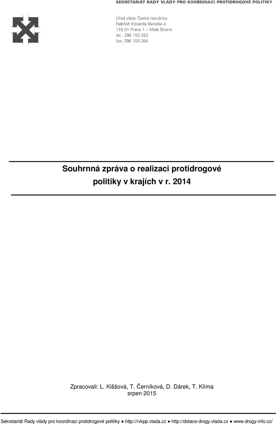 Klíma srpen 2015 Sekretariát Rady vlády pro koordinaci