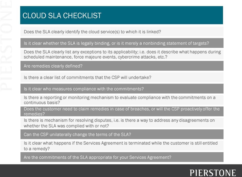 ? Are remedies clearly defined? Is there a clear list of commitments that the CSP will undertake? Is it clear who measures compliance with the commitments?