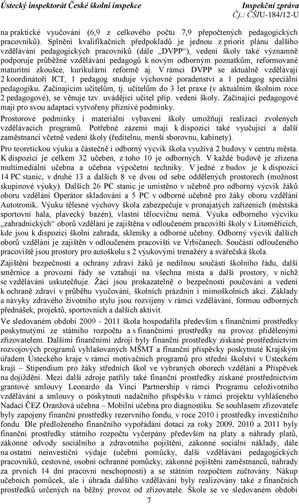 odborným poznatkům, reformované maturitní zkoušce, kurikulární reformě aj.