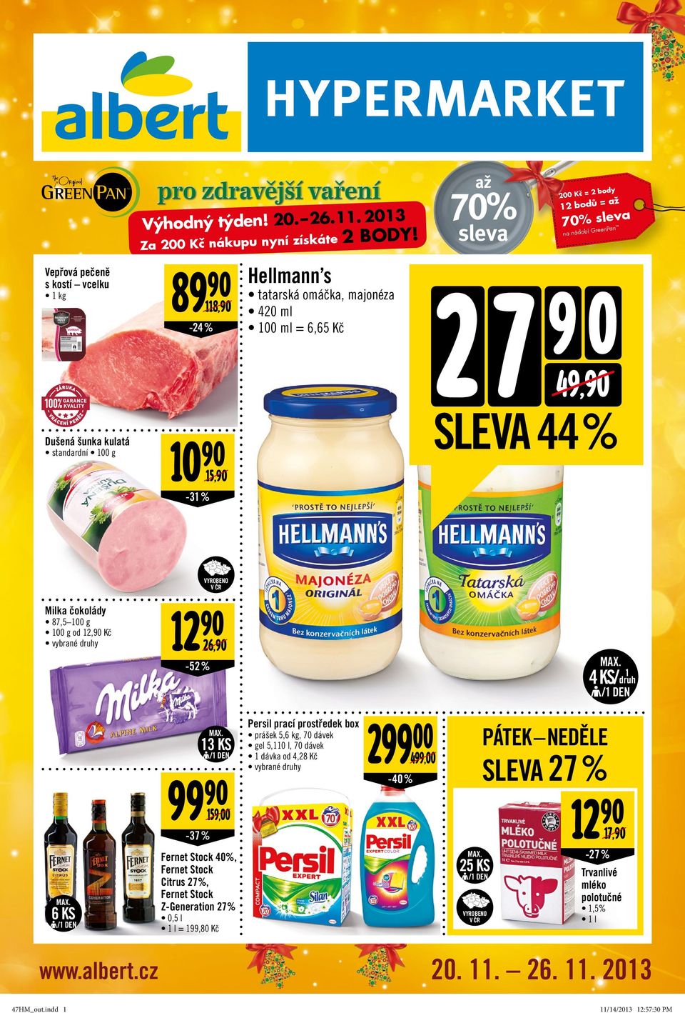 standardní 10 15, -31% SLEVA 44 % Milka čokolády 87,5 100 g od 12, Kč 12 26, -52% MAX. 4 KS/ 1 druh /1 DEN MAX. 6 KS /1 DEN 99 159,00-37 % MAX.