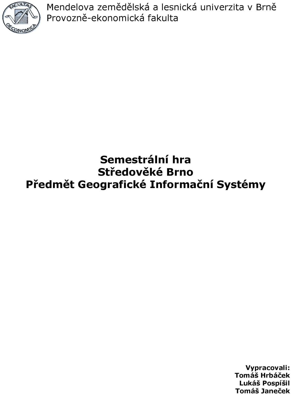 Středověké Brno Předmět Geografické Informační